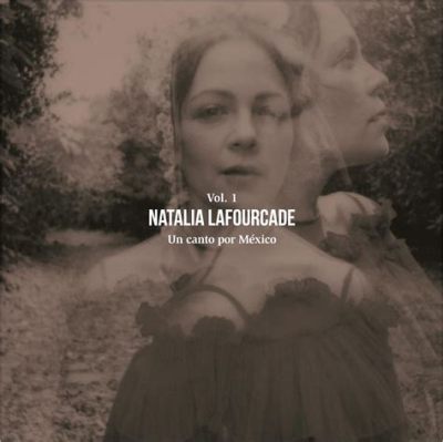 Natalia Lafourcade Unveils Un Canto por México Album: A Celebration of Tradition and Modernity